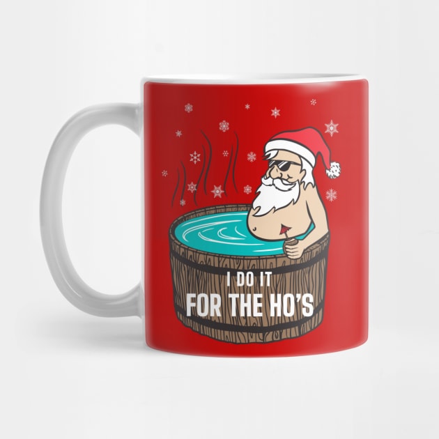 "I do it for the Ho's" - Hot Tub Santa Claus by BodinStreet